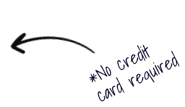 No Credit Card Required